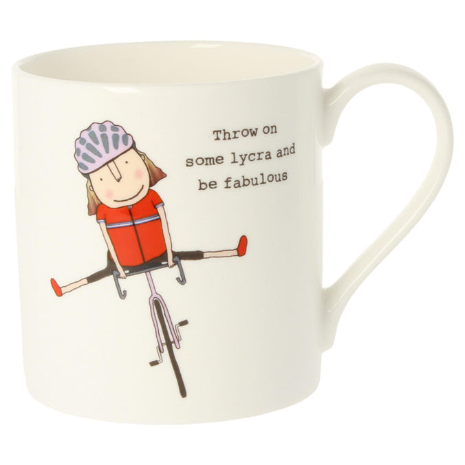 Rosie Made A Thing Throw On Some Lycra And Be Fabulous Quite Big Mug 350ml